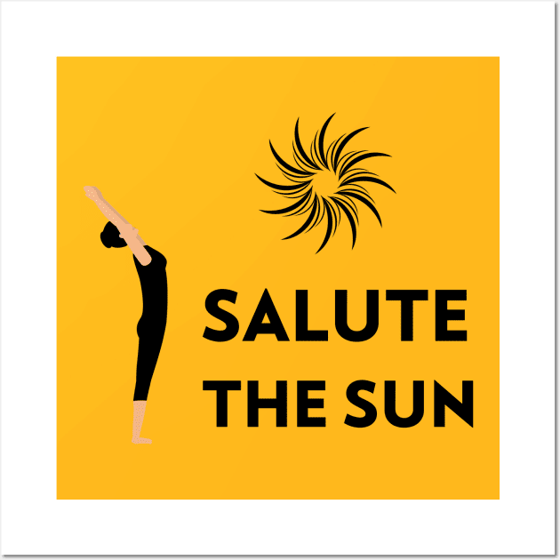 Salute The Sun - Sun Salutation Wall Art by Via Clothing Co